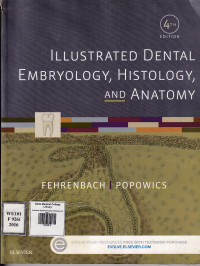 Image of Illustrated dental embryology, histology, and anatomy